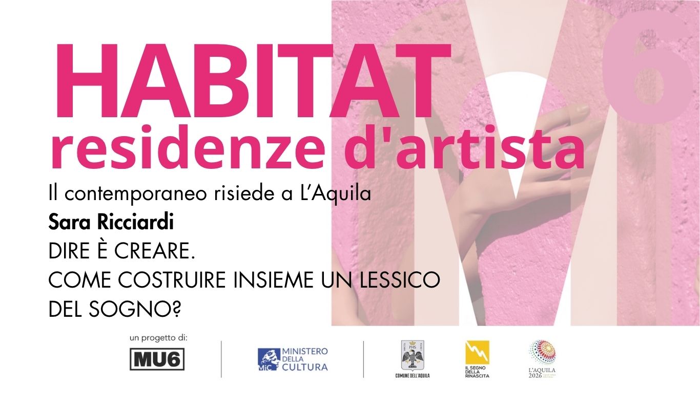 HABITAT_Residenze d'Artista: Sara Ricciardi | L'Aquila 2026