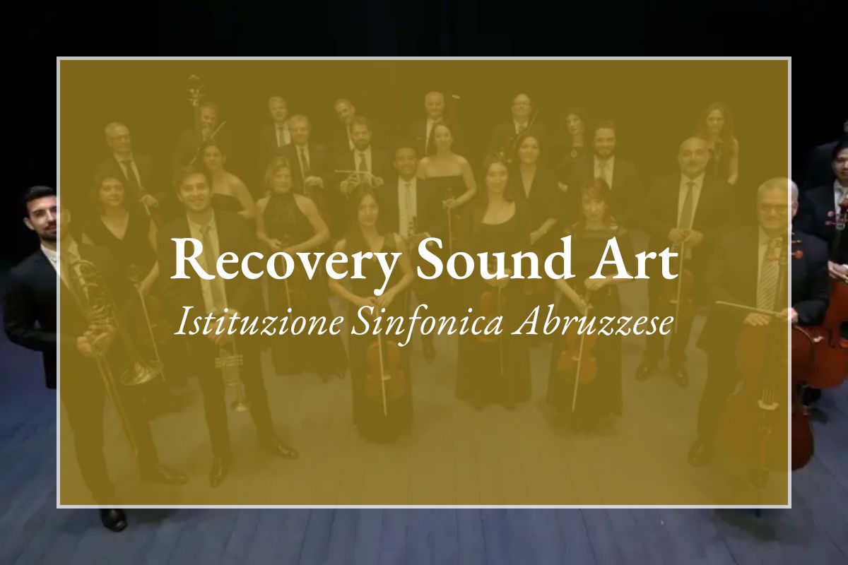 Recovery Sound Arta - Istituzione Sinfonica Abruzzese