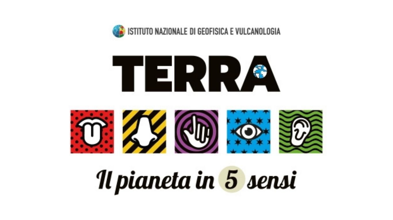 Terra - Il Pianeta in cinque sensi | Mostra INGV
