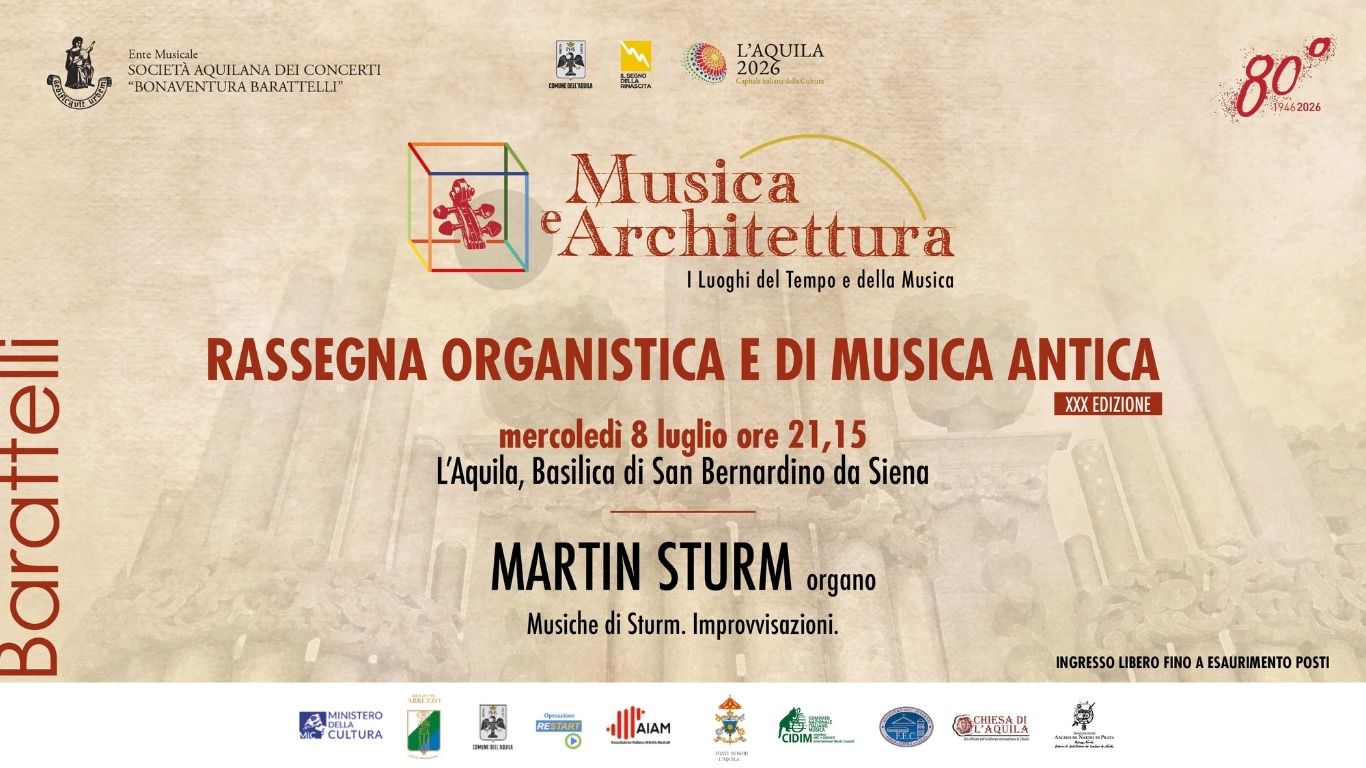 Martin Sturm | Improvvisazione organistica sugli strumenti storici XXX Rassegna Organistica e di Musica Antica – Musica e Architettura